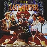 The Last Supper: Original Motion Picture Soundtrack