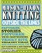 Mason-Dixon Knitting: Outside the Lines