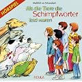 Als die Tiere die Schimpfw�rter leid waren. CD: Das H�rspiel zum gleichnamigen Musical