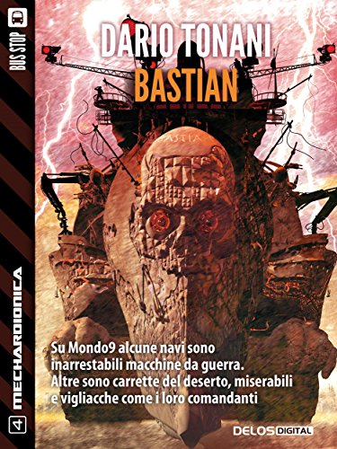 Bastian: 4 (Mechardionica) (Italian Edition)