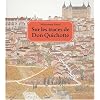 Sur les traces de Don Quichotte