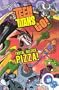 Teen Titans Go! (Book 1): Truth, Justice, Pizza!