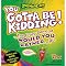 Zobmondo!! You Gotta Be Kidding: The Crazy Game of "Would You Rather" for Kids