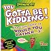 Zobmondo!! You Gotta Be Kidding: The Crazy Game of "Would You Rather" for Kids
