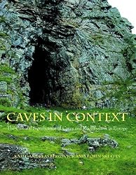 Caves in Context: The Cultural Significance of Caves and Rockshelters in Europe