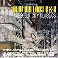 New Orleans R&B - Crescent City Classics