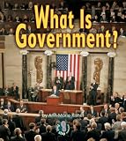 What Is Government? (First Step Nonfiction Government)