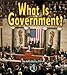 What Is Government? (First Step Nonfiction ― Government)