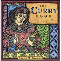 The Curry Book: Memorable Flavors and Irresistibly Simple Recipes from Around the World