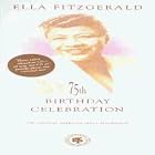 Click here to buy 75th Birthday Celebration by  Ella Fitzgerald .