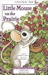 Little Mouse On the Prairie (Serendipity Books) (Serendipity Books)