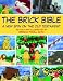The Brick Bible: A New Spin on the Old Testament The Brick Bible: A New Spin on the Old Testament
