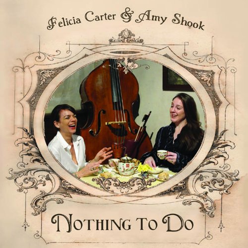 Original album cover of Nothing to Do by Felicia Carter & Amy Shook