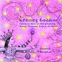 The Knitting Goddess: Finding the Heart and Soul of Knitting Through Instruction, Projects and Stories