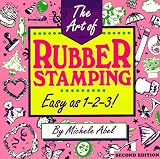 The Art of Rubber Stamping: Easy as 1-2-3