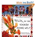Felix bei den Kindern dieser Welt. Spannende Briefe vom reiselustigen Kuschelhasen