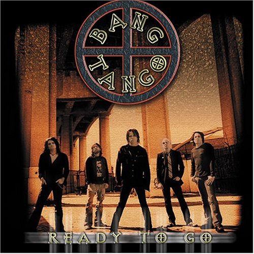 Bang Tango - Ready to Go