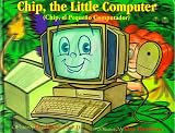 Chip, the Little Computer (Chip, el Pequeno Computador) (Life Lessons Series, Bilingual) (Life Lessons (Alpine Bilingual Hardcover)) (Life Lessons ... ... (Life Lessons (Alpine Bilingual Hardcover))