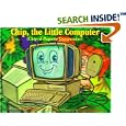 Chip, the Little Computer (Chip, el Pequeno Computador) (Life Lessons Series, Bilingual) (Life Lessons (Alpine Bilingual Hardcover)) (Life Lessons ... ... (Life Lessons (Alpine Bilingual Hardcover))
