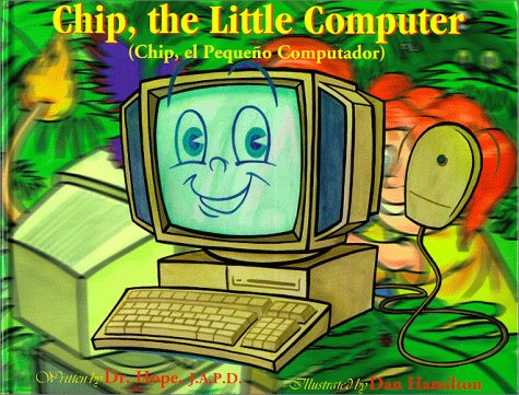 Books: Chip, the Little Computer  Chip, el Pequeno Computador   Life Lessons Series, Bilingual   Life Lessons  Alpine Bilingual Hardcover    Life Lessons ... ...  Life Lessons  Alpine Bilingual Hardcover  