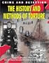 The History and Methods of Torture (Crime and Detection)