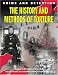 History & Methods of Torture (Crime and Detection)