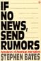 If No News, Send Rumors: Anecdotes of American Journalism