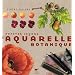 Petites le�ons d'aquarelle botanique