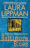 Baltimore Blues: Tess Monaghan Series, Book 1 (Tess Monaghan Mysteries)