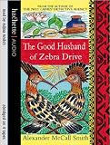 The Good Husband of Zebra Drive (No 1 Ladies Detective Agency 8)