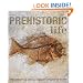 Prehistoric Life: The Definitive Visual History of Life on Earth