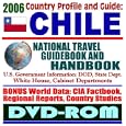 2006 Country Profile and Guide to Chile – National Travel Guidebook and Handbook... by U.S. Government