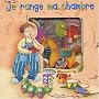 Je range ma chambre