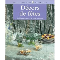 D�cors de f�tes : ambiances, d�cors de table, cadeaux