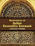 Masterpieces of Italian Decorative Ironwork (Dover Pictorial Archive Series)