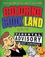 Coloring Book Land: Coloring Outside the Lines of Good Taste