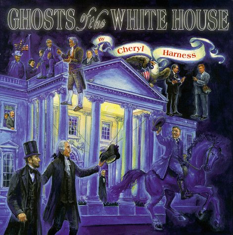 Ghosts of the White House [Hardcover]