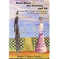 Mein Mann - Die Prostata - und ich: Unser Weg von der Krebdiagnose zu neuer Lebensqualit�t