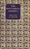 The Don Camillo Omnibus: The Little World of Don Camillo, Don Camillo and the Prodigal Son, Don Camillo s Dilemma