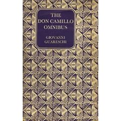 The Don Camillo Omnibus: The Little World of Don Camillo; Don Camillo and the Prodigal Son; Don Camillo's Dilemma