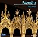 Musique : Faventina: The liturgical music of Codex Faenza 117 (1380-1420)
