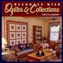 Decorate With Quilts & Collections