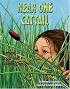 Near One Cattail: Turtles, Logs And Leaping Frogs (Sharing Nature with Children Book)
