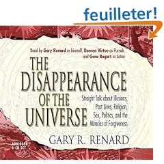 The Disappearance of Universe 6-cd Set: Straight Talk About Illusions, Past Lives, Religion, Sex, Politics, And the Miracle of Forgiveness