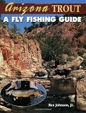 Arizona Trout : A Fly Fishing Guide