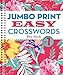 Jumbo Print Easy Crosswords #1 (Large Print Crosswords)