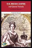 The British Empire and Queen Victoria in World History