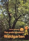 Das gro�e Handbuch Waldgarten - Patrick Whitefield
