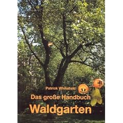 Das gro�e Handbuch Waldgarten