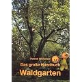 Das gro�e Handbuch Waldgarten